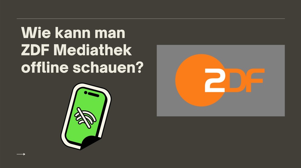 Methoden zum Offline-Schauen von ZDF Mediathek