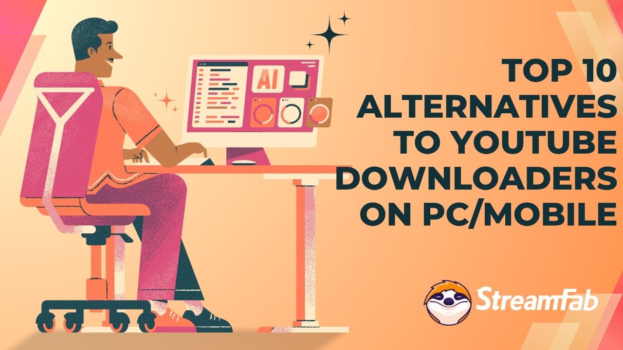 Top 10 Alternatives to YouTube Downloaders on Windows/Mac/Android
