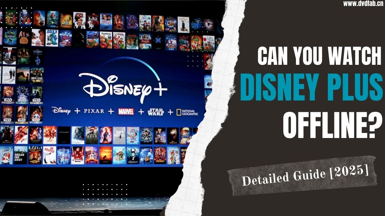 Can You Watch Disney Plus Offline: Detailed Guide [2025]