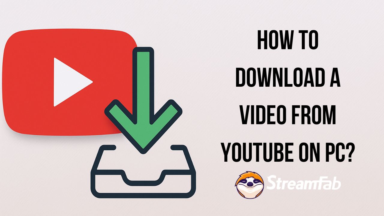 How to Download a Video from YouTube on PC in 2025?