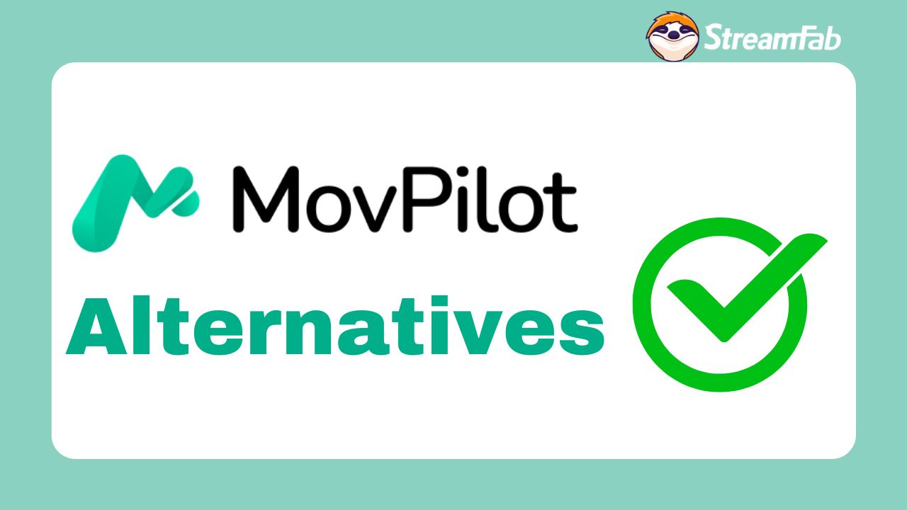 Top 5 MovPilot Alternativen, die eine Überlegung wert sind