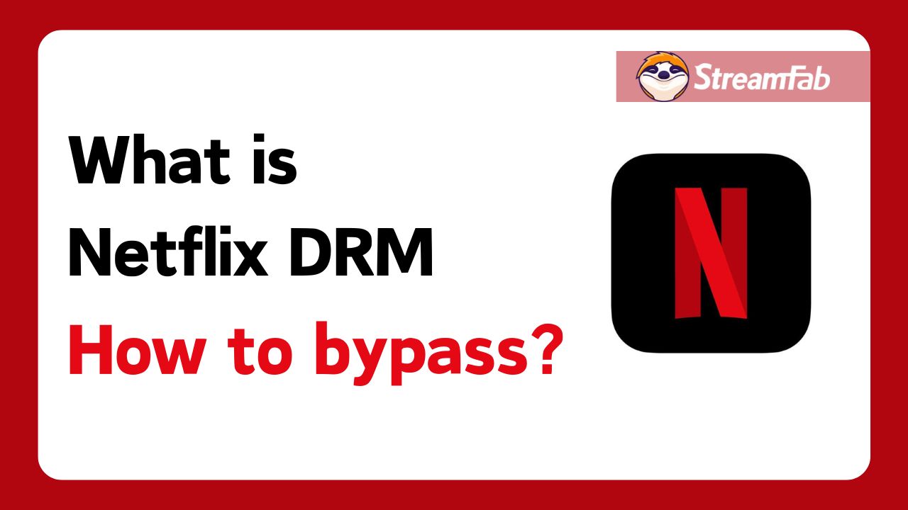 How to Bypass Netflix DRM and Download Videos Offline