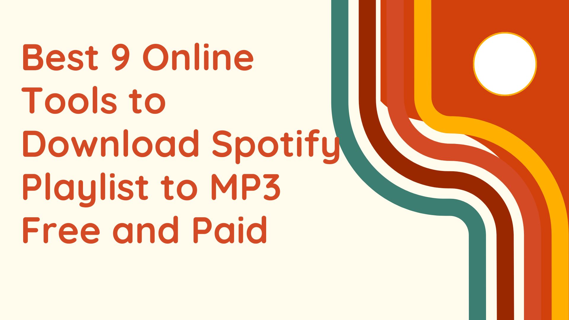 Best 9 Online Tools to Download Spotify Playlist to MP3 Free and Paid