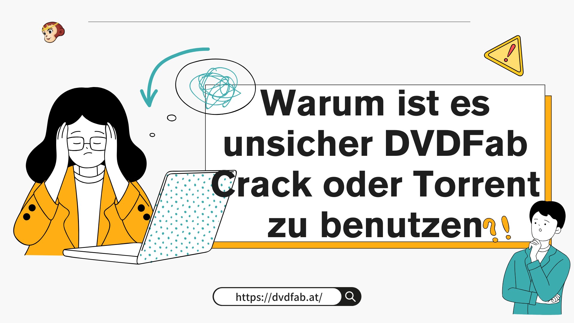 Warum Sie das unsichere DVDFab Crack jetzt nicht mehr benutzen sollten! Vorsicht vor den Gefahren von DVDFab Crack!