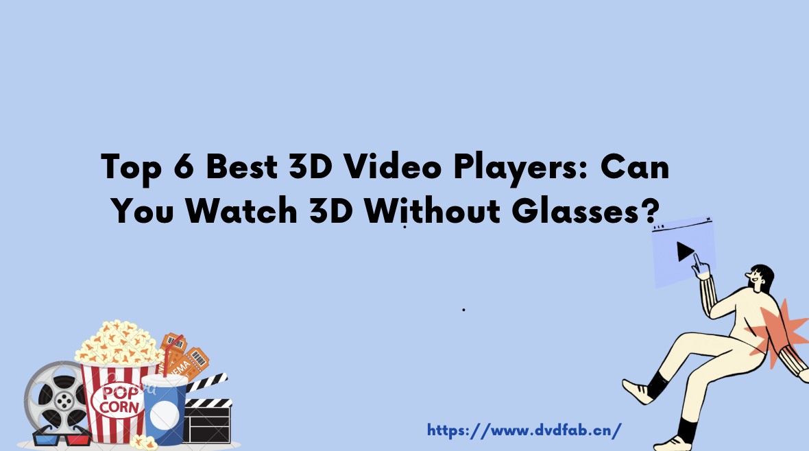 Top 6 3D Video Players