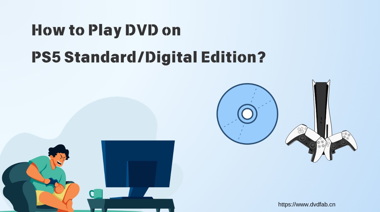 Does PS5 Play DVD? Tips for DVD Playback on PS5 Standard/Digital