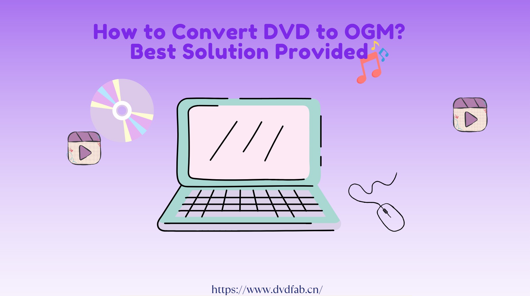 How to Convert DVD to OGM? Best Solution Provided