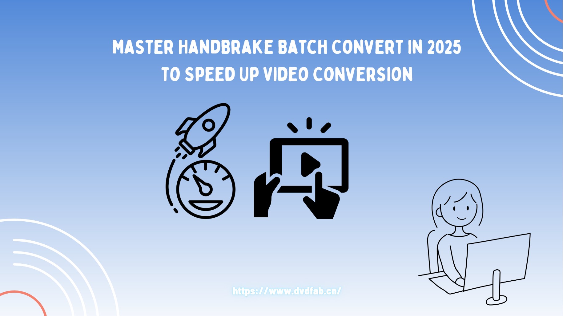 Master HandBrake Batch Convert in 2025 to Speed Up Video Conversion