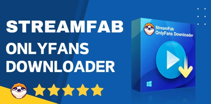 Detailed Review of StreamFab OnlyFans Downloader: 2025 Features