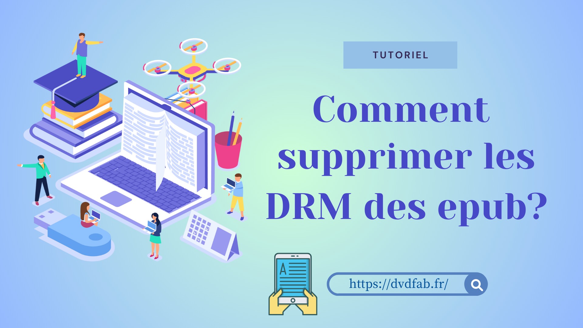 Comment supprimer les DRM de l'ePub : Meilleurs outils et guides gratuits