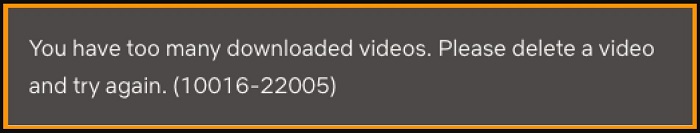 netflix download limit:1. Netflix “You have too many downloaded videos” Error
