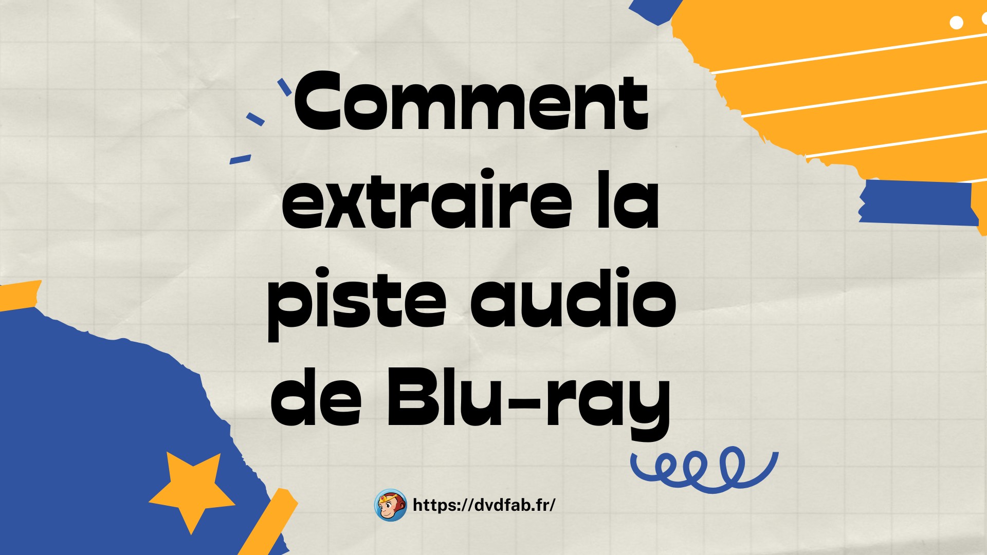 Comment extraire la piste audio de Blu-ray